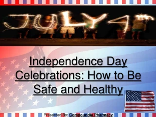 Independence Day Celebrations: How to Be Safe and Healthy