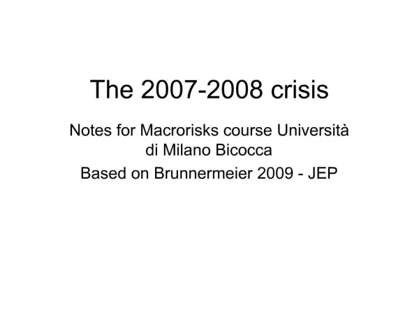 The 2007-2008 crisis