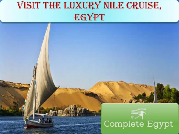 VISIT THE LUXURY NILE CRUISE, EGYPT
