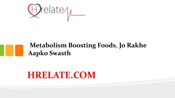 Metabolism Boosting Foods: Rakhiye Apane aapko Ko Swasth