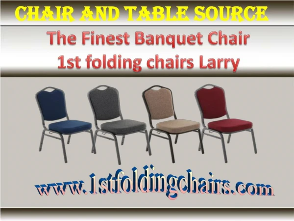 The Finest Banquet Chair - 1st folding chairs Larry