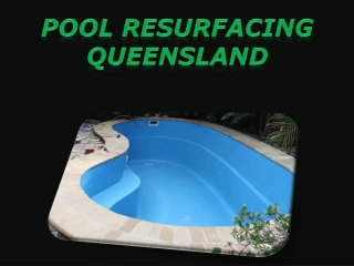 Pool resurfacing Queensland - slide 1