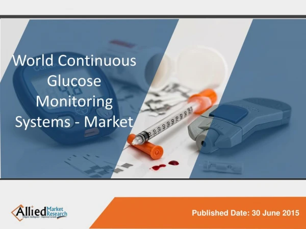 World Continuous Glucose Monitoring Systems - Market