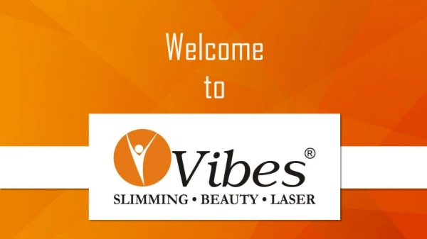 Vibes Health Care- Slimming and Beauty and skin care Solutio