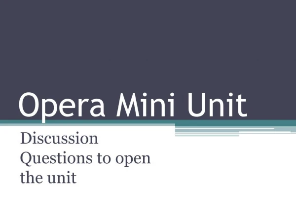 Opera Mini Unit