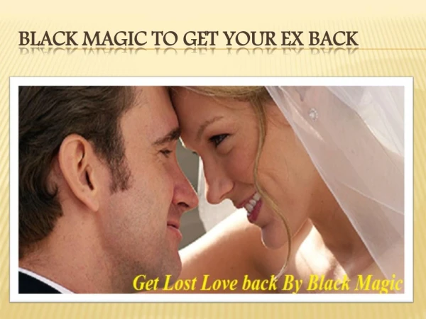 Black magic to get your ex back