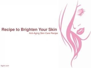 Recipe to Brighten Your Skin