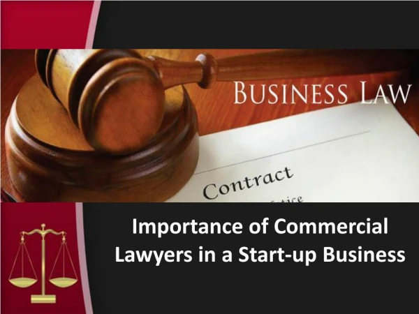 Importance of Commercial Lawyers in a Start-up Business