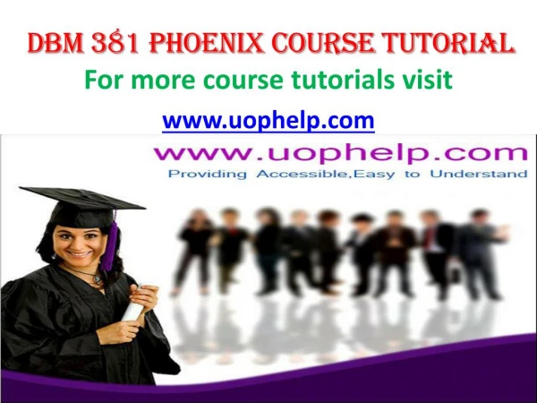 DBM 381 UOP Courses/Uophelp