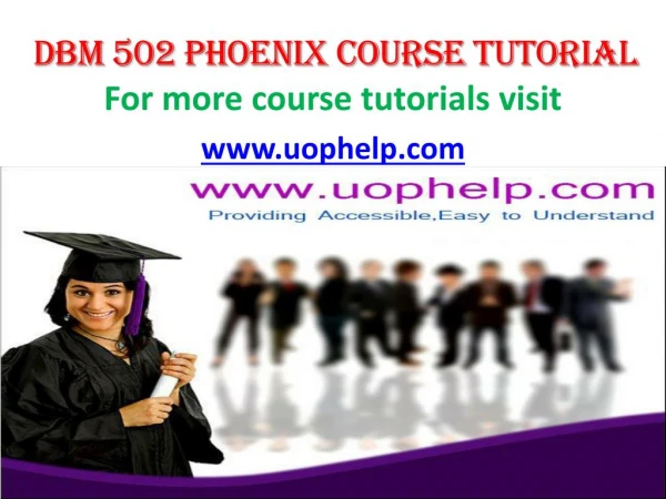 DBM 502 UOP Courses/Uophelp
