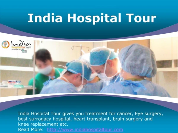India Hospital Tour Best For All Treatment in India