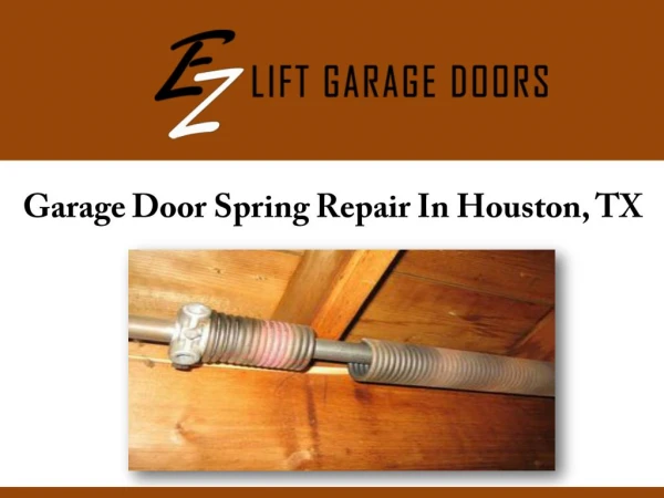 Garage Door Spring Repair In Houston, TX