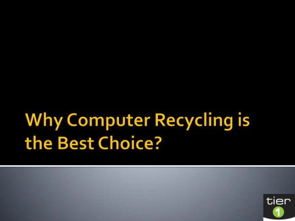 Why Computer Recycling is the Best Choice?