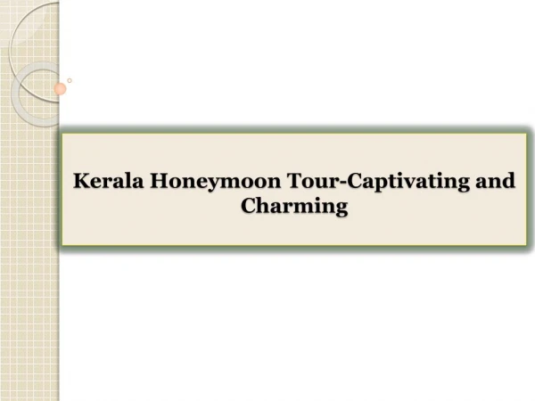 Kerala Honeymoon Tour-Captivating and Charming