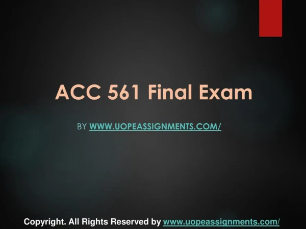 ACC 561 Final Exam Latest University of Phoenix Final Exam