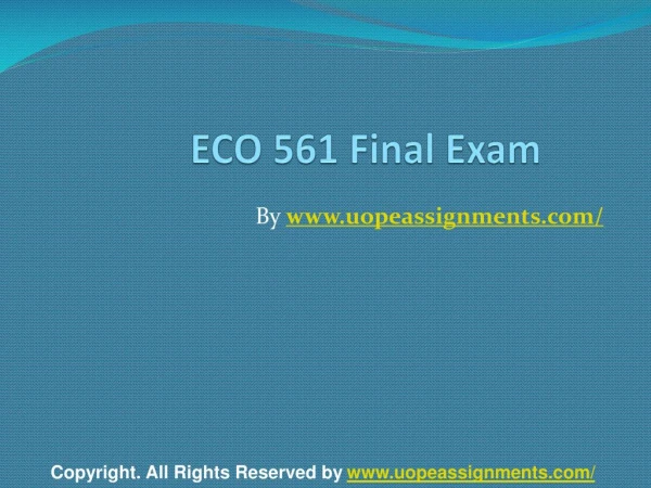 ECO 561 Final Exam Latest University of Phoenix Tutoring