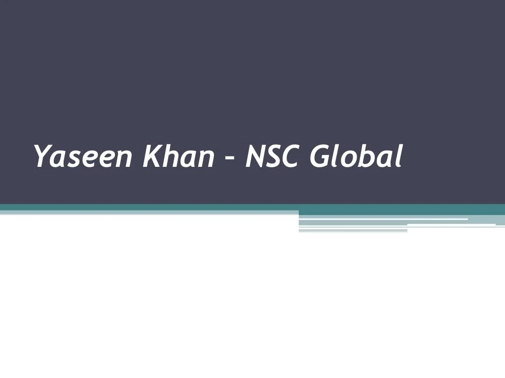 yaseen khan nsc global