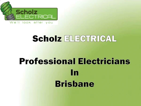 Scholz Electrical - Professional Electricians In Brisbane