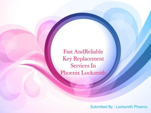 Fast And Reliable Key Replacement Services In Phoenix Locksm