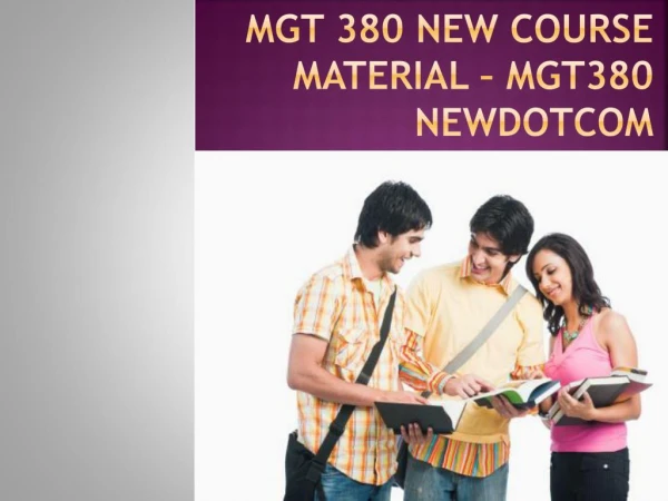 MGT 380 New Course Material - mgt380dotcom