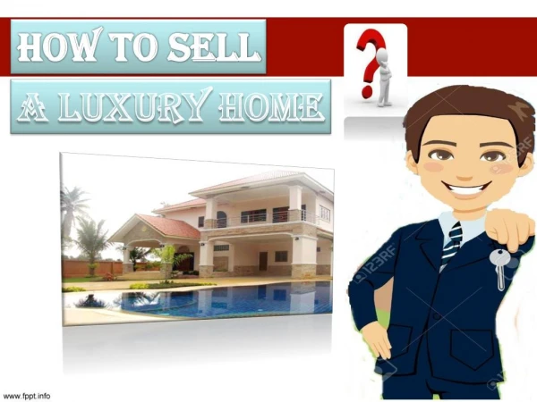 How to Sell a Luxury Home?