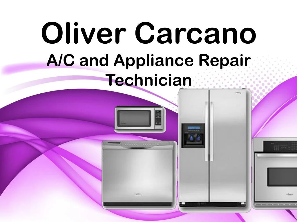 oliver carcano a c and appliance repair technician