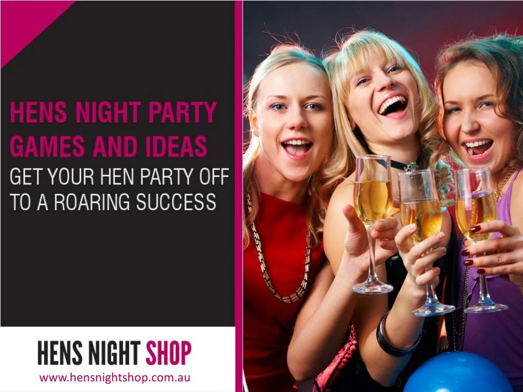 hens night party games and ideas get your hen party off to a roaring success