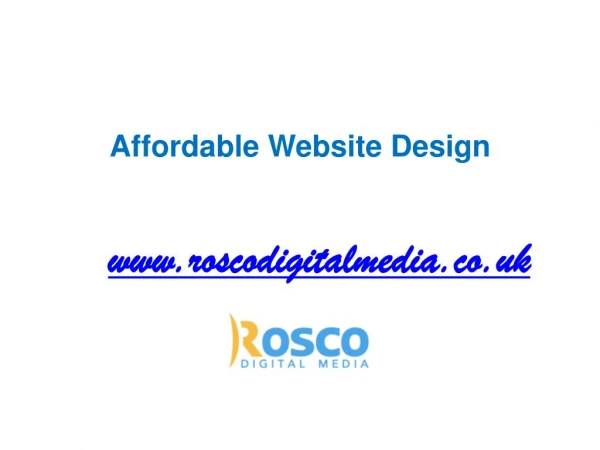 Affordable Website Design at www.roscodigitalmedia.co.uk