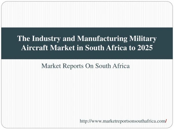 The Industry and Manufacturing Military Aircraft Market in S
