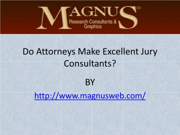 Do Attorneys Make Excellent Jury Consultants?