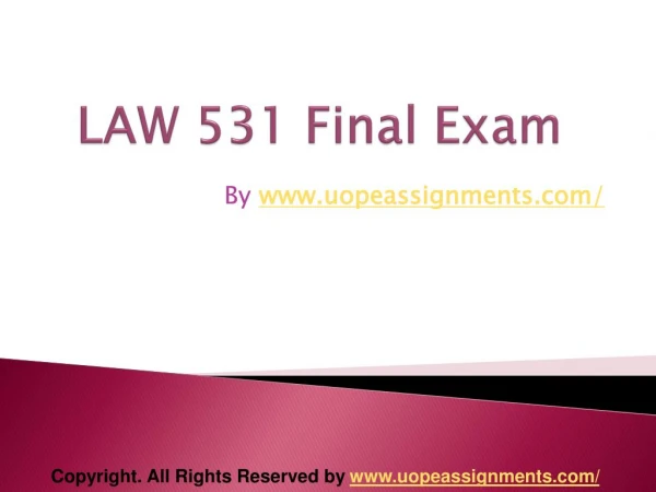 LAW 531 Final Exam Latest University of Phoenix