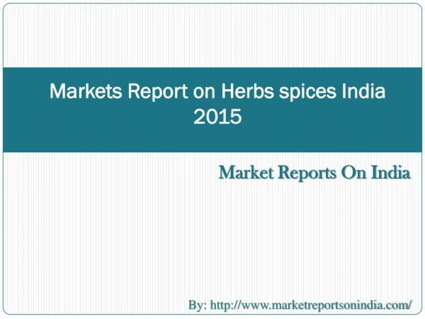 Markets Report on Herbs spices India 2015