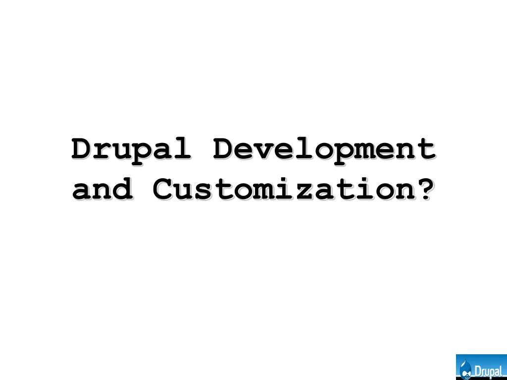 drupal development and customization