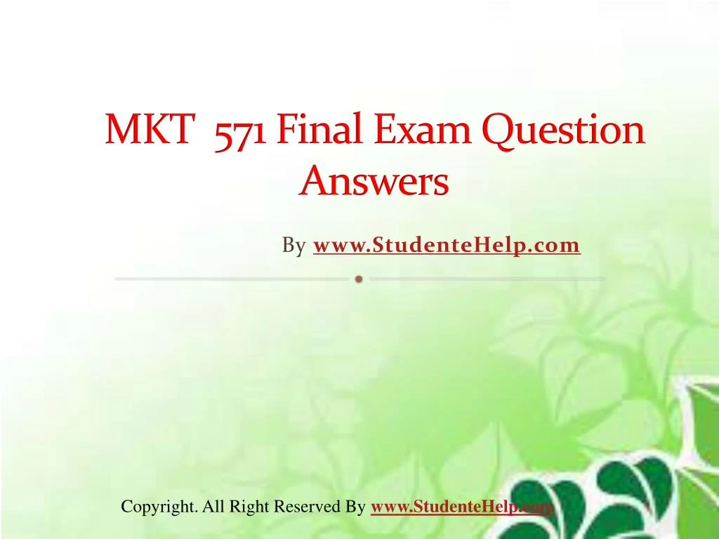 mkt 571 final exam question answers