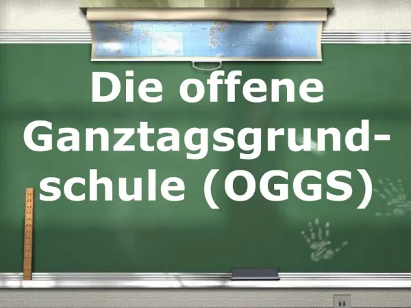 Die offene Ganztagsgrund-schule OGGS
