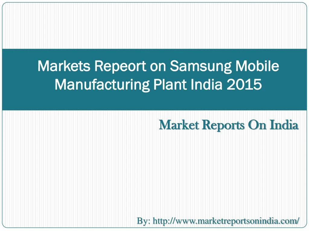 markets repeort on samsung mobile manufacturing plant india 2015