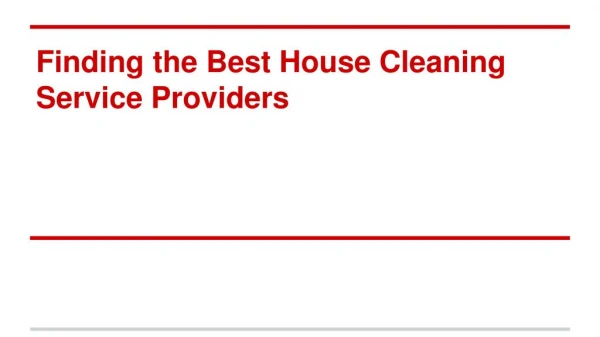 Finding the Best House Cleaning Service Providers