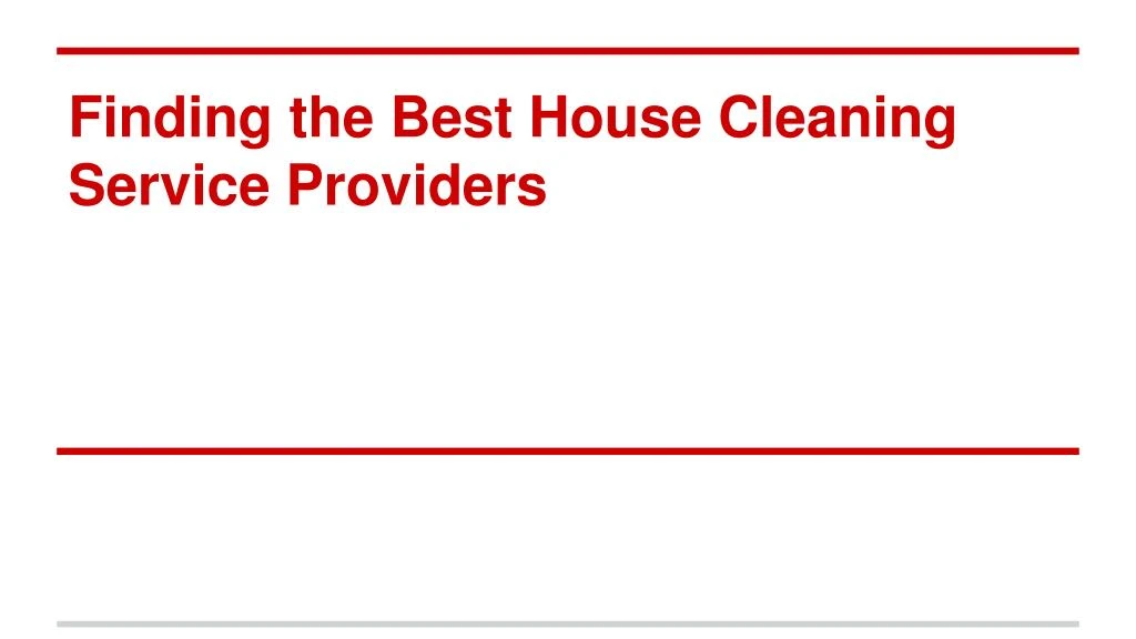 finding the best house cleaning service providers