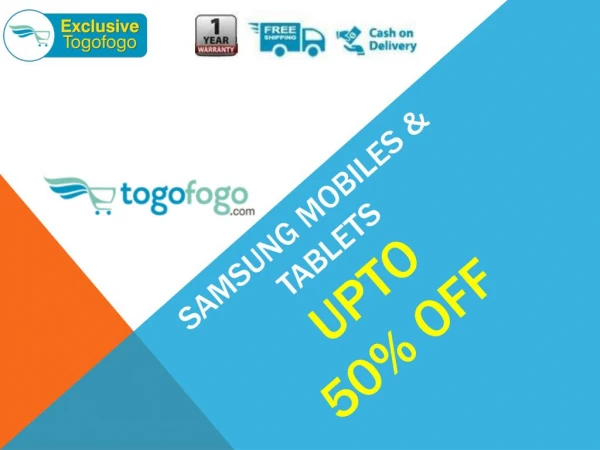 Refurbished Samsung Mobiles - Upto 50% Off on Togofogo.com