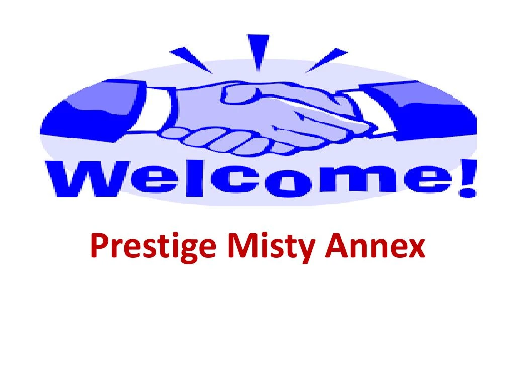 prestige misty annex