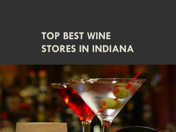 TOP BEST WINE STORES IN INDIANA