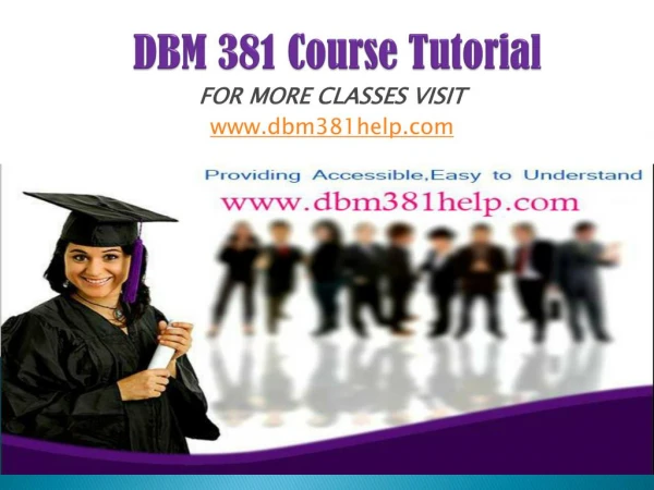 DBM 381 UOP Course/dbm381help.com