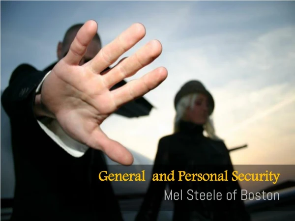 General and Personal Security_Mel Steele of Boston