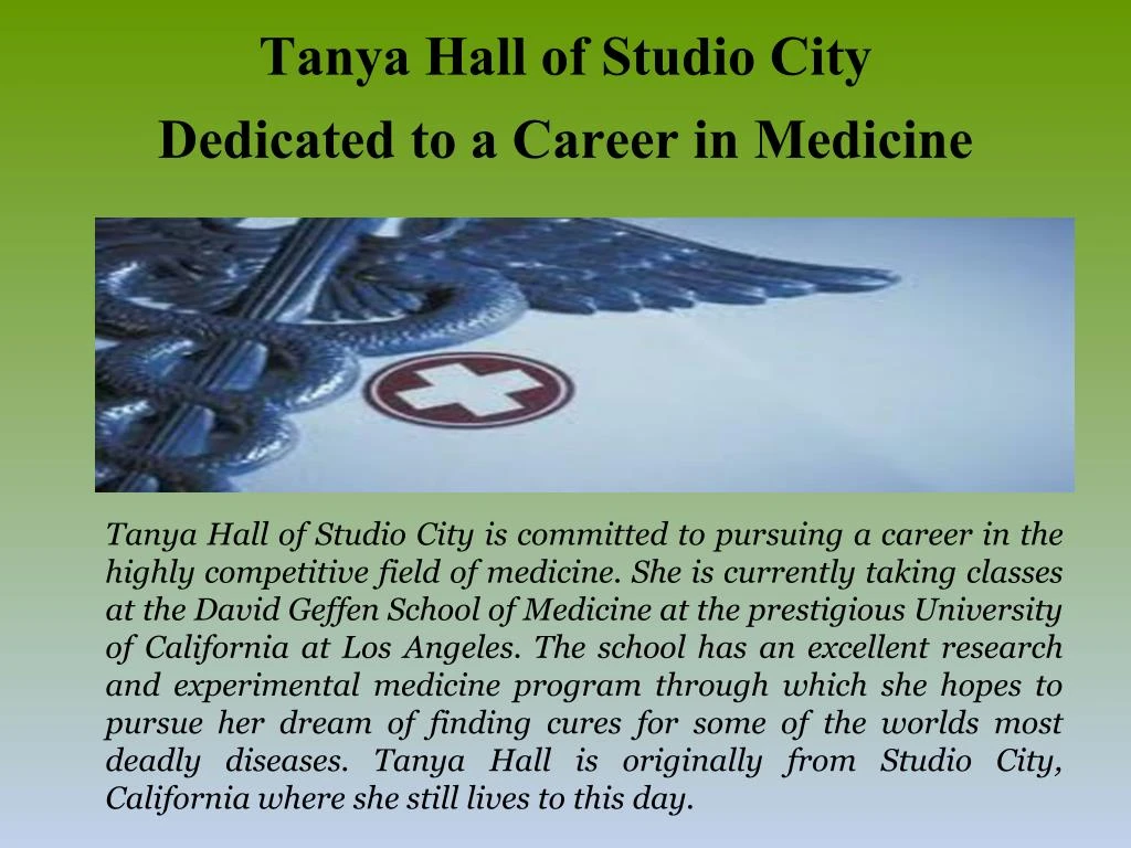 tanya hall of studio city dedicated to a career in medicine