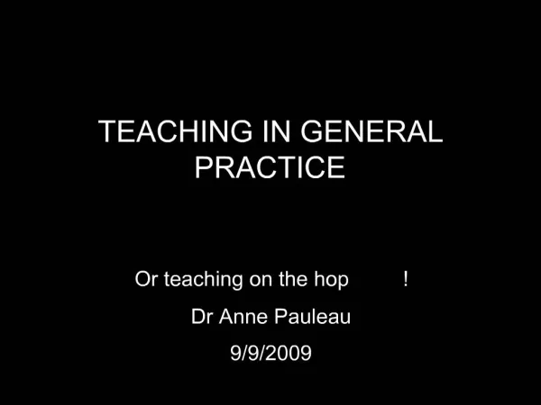 TEACHING IN GENERAL PRACTICE
