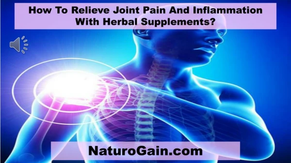 How To Relieve Joint Pain And Inflammation With Herbal Suppl