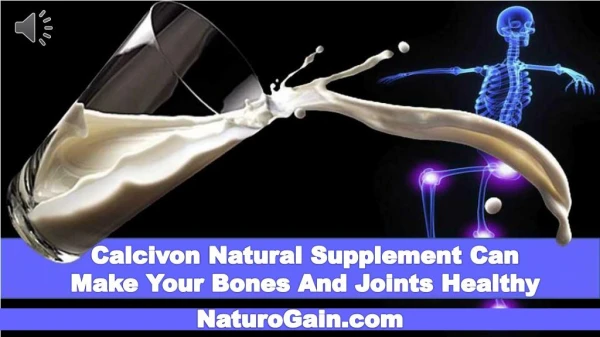 Calcivon Natural Supplement Can Make Your Bones And Joints H