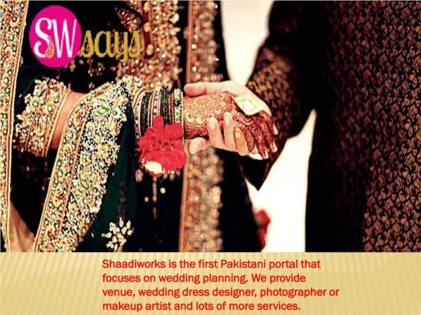 Shaadi Works Best Pakistani Wedding Portal