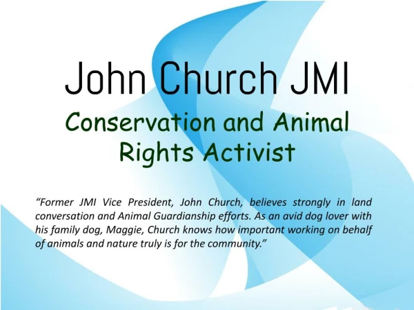 John Church JMI - Conservation and Animal Rights Activist
