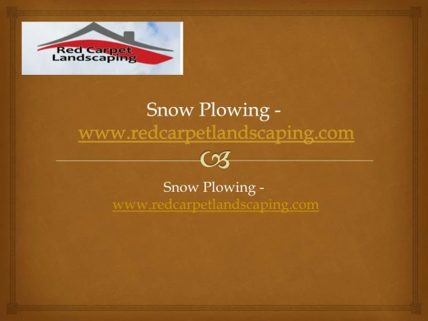 Snow Plowing - www.redcarpetlandscaping.com